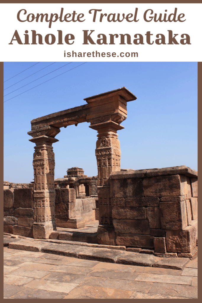 Aihole Travel Guide by Indrani Ghose