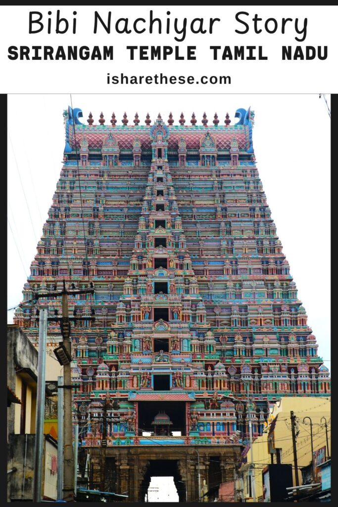Bibi Nachiyar Story Srirangam by Indrani
