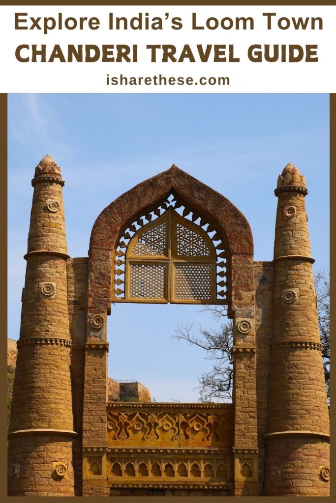 Chanderi Madhya Pradesh Travel Guide by Indrani