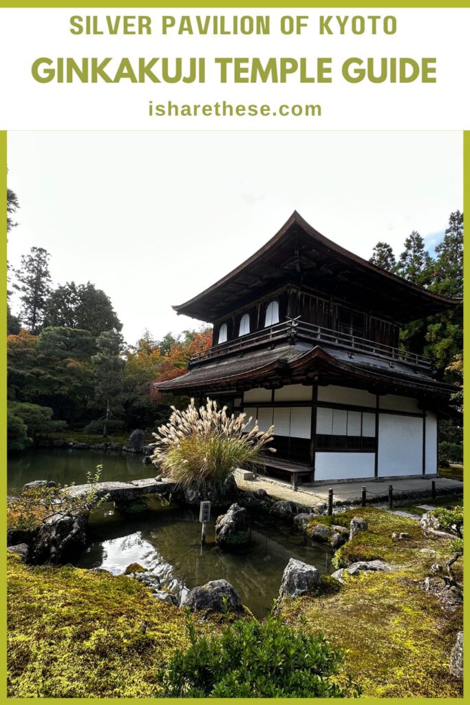 Ginkakuji Temple Guide by Indrani