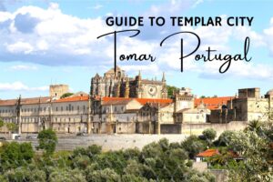 Guide to Templar City Tomar Portugal