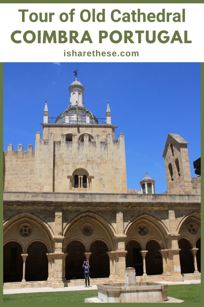 Old Cathedral Coimbra Portugal Guide by Indrani Ghose