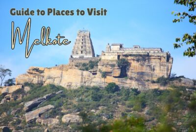 Places to Visit in Melkote - Guide by Indrani Ghose
