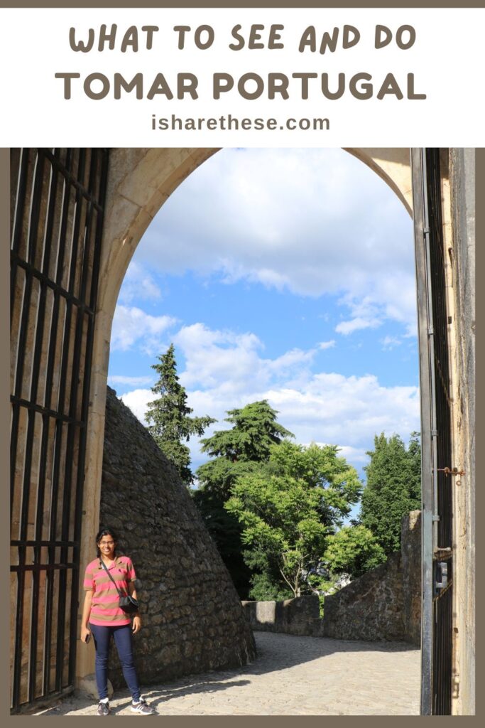 Things to do in Tomar Portugal by Indrani Ghose